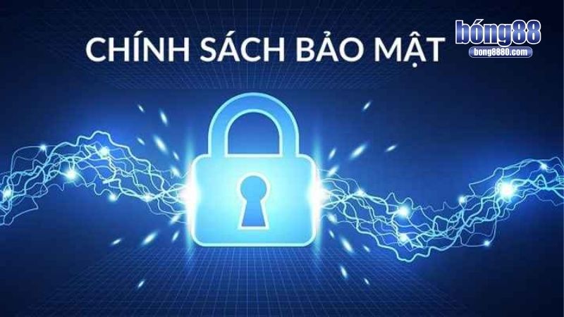 Đôi nét về chính sách bảo mật Bong88