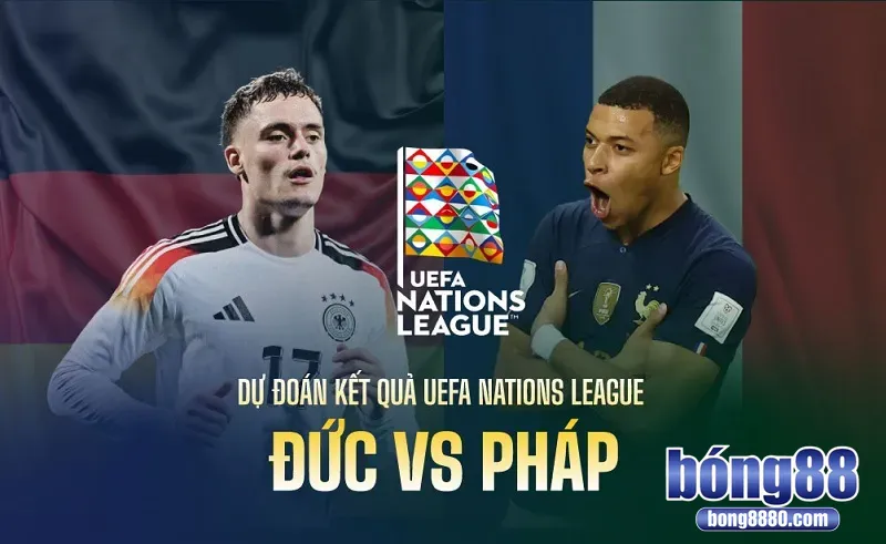 Nhận định bóng đá Đức vs Pháp (20h ngày 8/6) - Trận tranh hạng 3 rực lửa nhận định bóng đá Đức vs Pháp