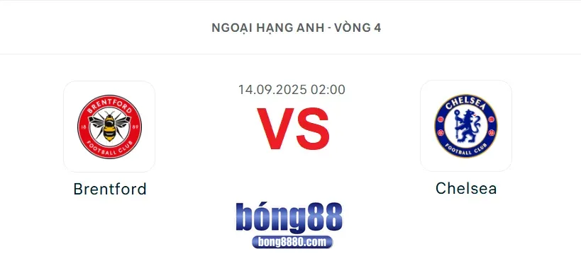 Nhận định Brentford vs Chelsea (14/9/2025) tại vòng 4 Premier League Brentford vs Chelsea (14/9/2025) tại vòng 4 Premier League