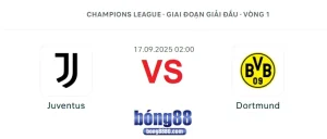 Juventus vs Dortmund (17/09) – Vòng 1 Champions League 2025