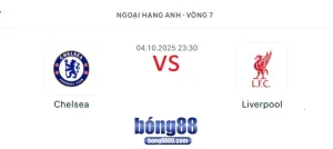 Nhận định Chelsea vs Liverpool 23h30 ngày 4.10.2025