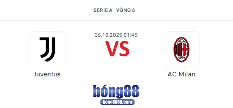 Juventus vs AC Milan 1h45 ngày 6/10/2025 - Vòng 6 Serie A Nhận định Juventus vs AC Milan 1h45 ngày 6/10/2025