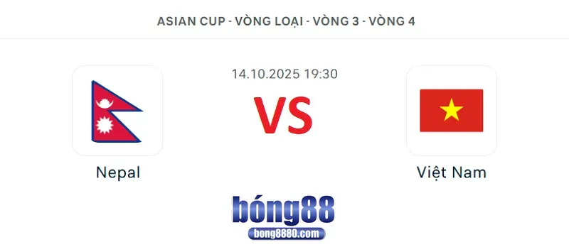 Nepal vs Việt Nam 19h00 ngày 14/10/2025 - Vòng loại Asian Cup 2027 Nepal vs Việt Nam 19h00 ngày 14/10/2025 - Vòng loại Asian Cup 2027